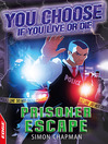 Imagen de portada para EDGE: You Choose If You Live or Die: Prisoner Escape